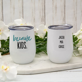 Personalized Wine Tumbler (12oz) - Because Kids